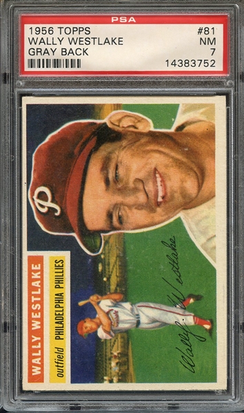 1956 TOPPS 81 WALLY WESTLAKE GRAY BACK PSA NM 7