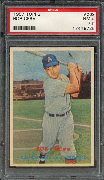 1957 TOPPS 269 BOB CERV PSA NM+ 7.5