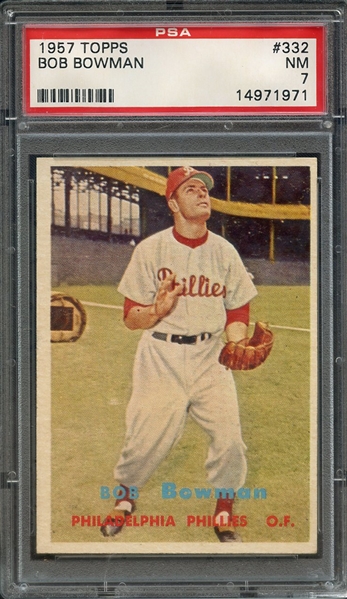 1957 TOPPS 332 BOB BOWMAN PSA NM 7