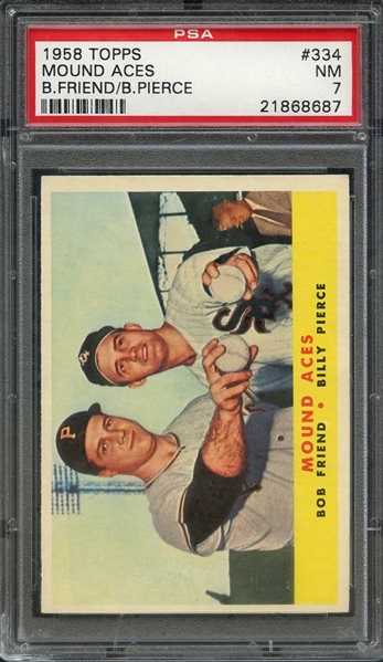 1958 TOPPS 334 MOUND ACES B.FRIEND/B.PIERCE PSA NM 7