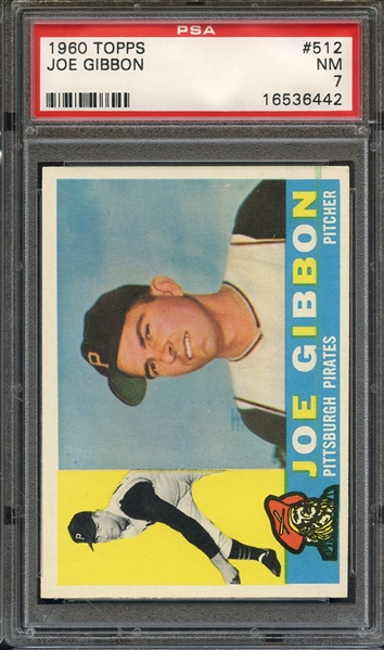 1960 TOPPS 512 JOE GIBBON PSA NM 7