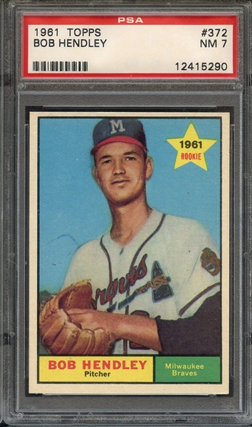 1961 TOPPS 372 BOB HENDLEY PSA NM 7