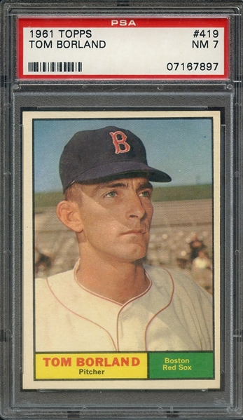 1961 TOPPS 419 TOM BORLAND PSA NM 7