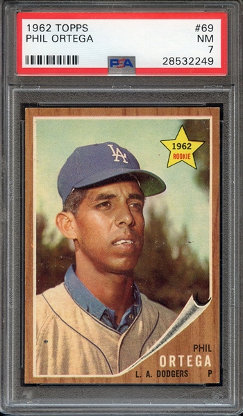 1962 TOPPS 69 PHIL ORTEGA PSA NM 7