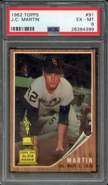 1962 TOPPS 91 J.C. MARTIN PSA EX-MT 6