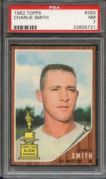 1962 TOPPS 283 CHARLIE SMITH PSA NM 7