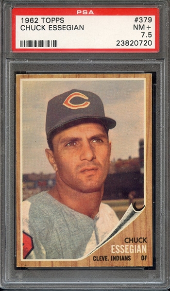 1962 TOPPS 379 CHUCK ESSEGIAN PSA NM+ 7.5