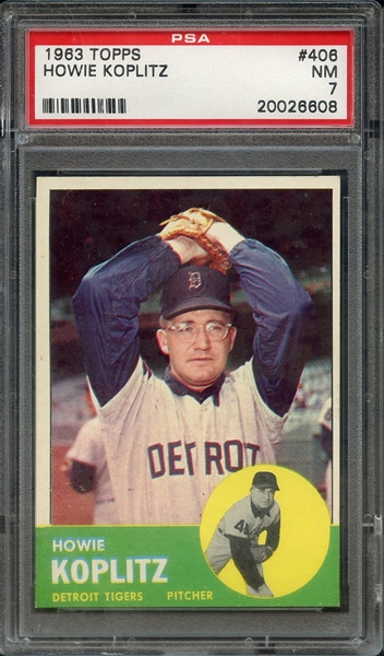 1963 TOPPS 406 HOWIE KOPLITZ PSA NM 7