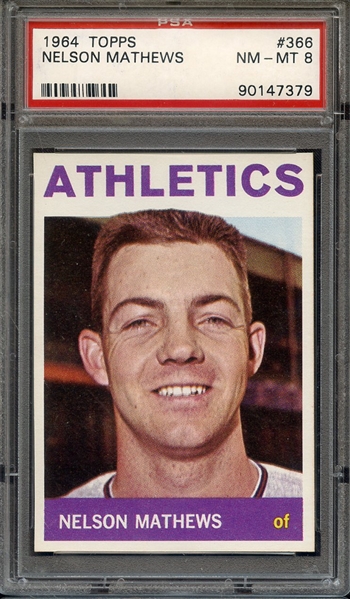 1964 TOPPS 366 NELSON MATHEWS PSA NM-MT 8