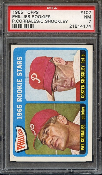 1965 TOPPS 107 PHILLIES ROOKIES P.CORRALES/C.SHOCKLEY PSA NM 7