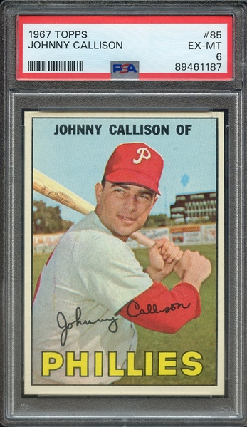 1967 TOPPS 85 JOHNNY CALLISON PSA EX-MT 6