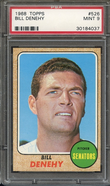 1968 TOPPS 526 BILL DENEHY PSA MINT 9