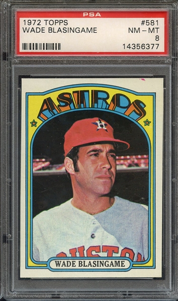 1972 TOPPS 581 WADE BLASINGAME PSA NM-MT 8