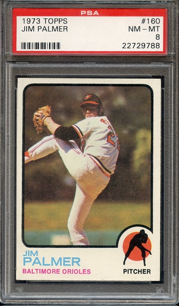 1973 TOPPS 160 JIM PALMER PSA NM-MT 8