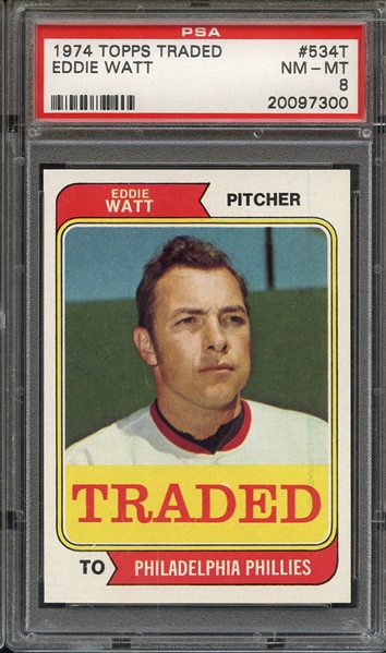 1974 TOPPS TRADED 534T EDDIE WATT PSA NM-MT 8