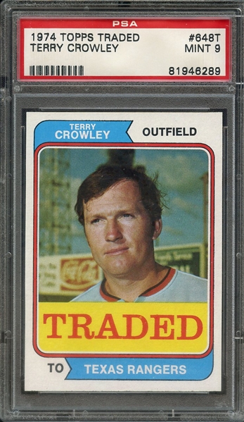 1974 TOPPS TRADED 648T TERRY CROWLEY PSA MINT 9