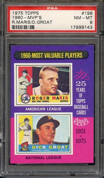 1975 TOPPS 198 1960-MVP'S R.MARIS/D.GROAT PSA NM-MT 8