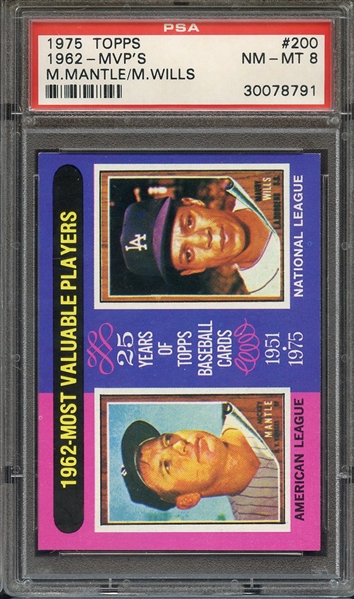 1975 TOPPS 200 1962-MVP'S M.MANTLE/M.WILLS PSA NM-MT 8