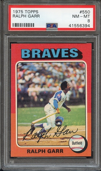 1975 TOPPS 550 RALPH GARR PSA NM-MT 8