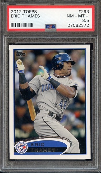 2012 TOPPS 293 ERIC THAMES PSA NM-MT+ 8.5