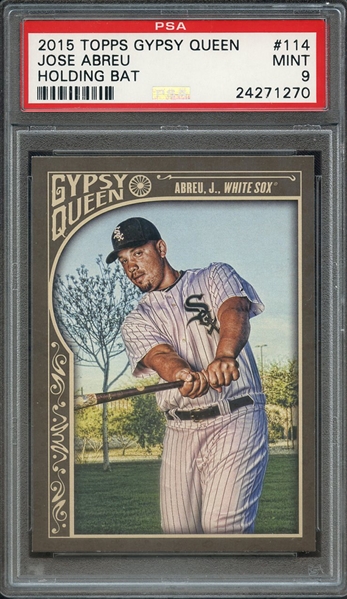 2015 TOPPS GYPSY QUEEN 114 JOSE ABREU WITH BAT PSA MINT 9