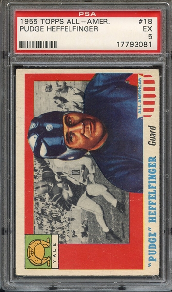 1955 TOPPS ALL-AMER. 18 PUDGE HEFFELFINGER PSA EX 5