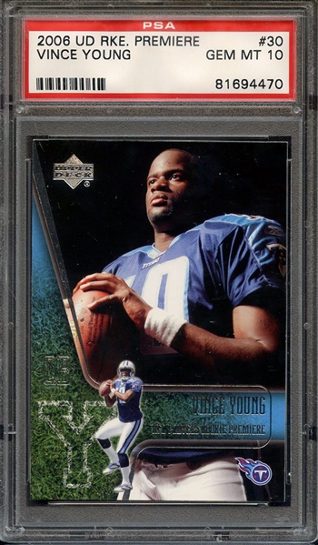 2006 UPPER DECK ROOKIE PREMIERE 30 VINCE YOUNG PSA GEM MT 10