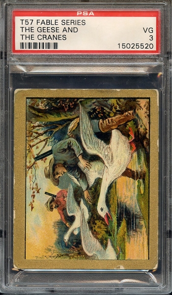 1910 T57 FABLE SERIES THE GEESE AND THE CRANES PSA VG 3