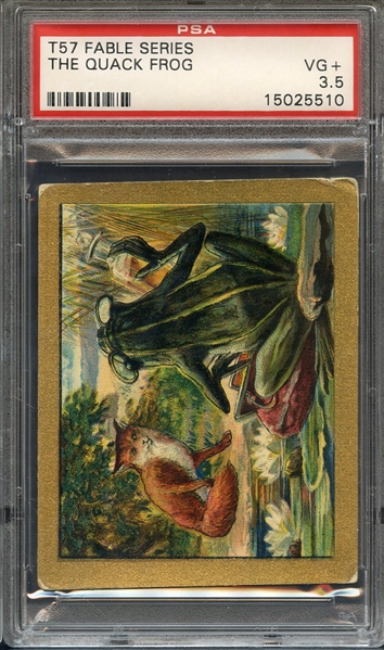 1910 T57 FABLE SERIES THE QUACK FROG PSA VG+ 3.5