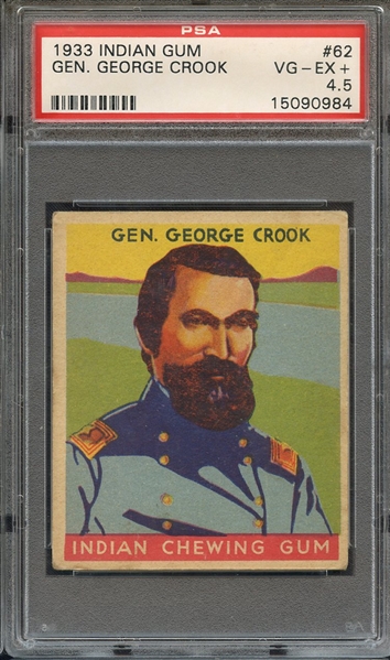 1933 INDIAN GUM 62 GEN. GEORGE CROOK PSA VG-EX+ 4.5