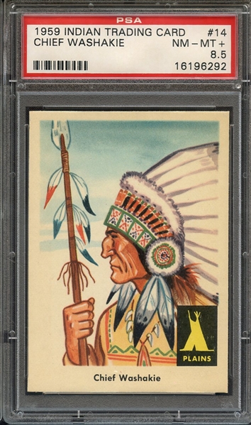 1959 INDIAN TRADING CARD 14 CHIEF WASHAKIE PSA NM-MT+ 8.5