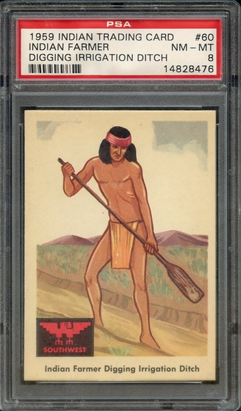 1959 INDIAN TRADING CARD 60 INDIAN FARMER DIGGING IRRIGATION DITCH PSA NM-MT 8