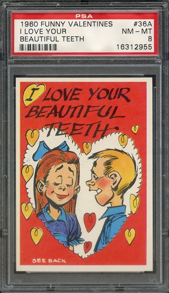 1960 FUNNY VALENTINES 36A I LOVE YOUR BEAUTIFUL TEETH PSA NM-MT 8