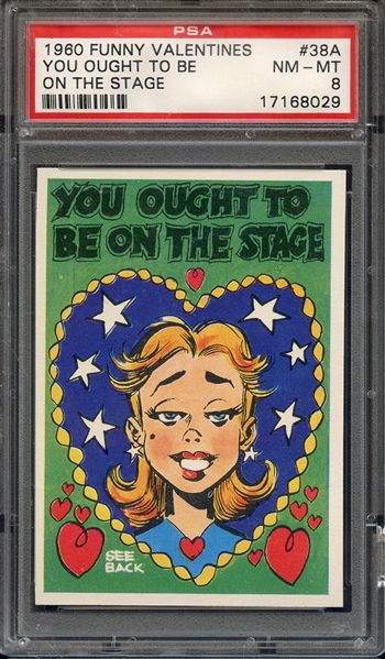 1960 FUNNY VALENTINES 38A YOU OUGHT TO BE ON THE STAGE PSA NM-MT 8