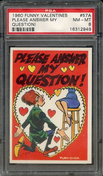 1960 FUNNY VALENTINES 57A PLEASE ANSWER MY QUESTION! PSA NM-MT 8