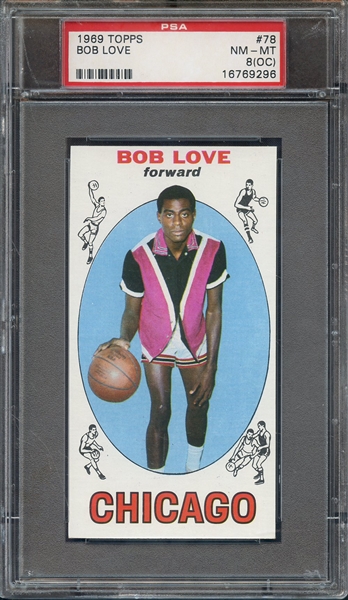 1969 TOPPS 78 BOB LOVE PSA NM-MT 8 (OC)