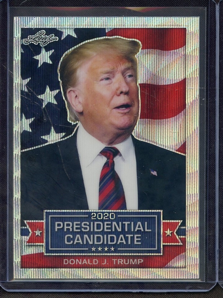 2019 LEAF 2020 PRESIDENTIAL CANDIDATES SILVER PRISMATIC WAVE DONALD J TRUMP