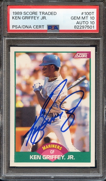 1989 SCORE TRADED 100T SIGNED KEN GRIFFEY JR PSA GEM MT 10 PSA/DNA AUTO 10