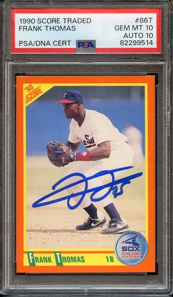 1990 SCORE TRADED 86T SIGNED FRANK THOMAS PSA GEM MT 10 PSA/DNA AUTO 10