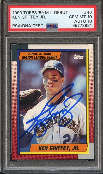 1990 TOPPS 89 ML DEBUT 46 SIGNED KEN GRIFFEY JR PSA GEM MT 10 PSA/DNA AUTO 10