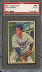 1952 BOWMAN 56 CLYDE KING PSA EX 5