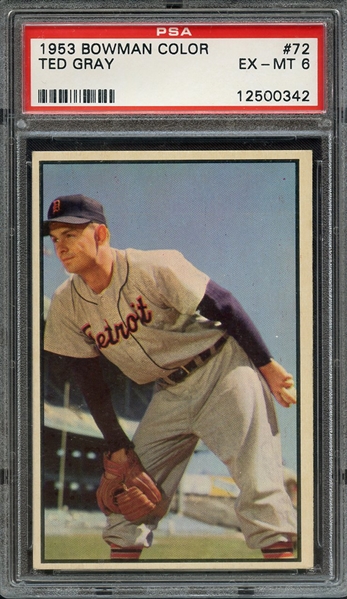 1953 BOWMAN COLOR 72 TED GRAY PSA EX-MT 6