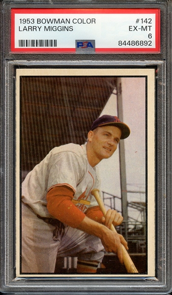 1953 BOWMAN COLOR 142 LARRY MIGGINS PSA EX-MT 6