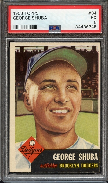 1953 TOPPS 34 GEORGE SHUBA PSA EX 5