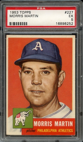 1953 TOPPS 227 MORRIS MARTIN PSA EX 5