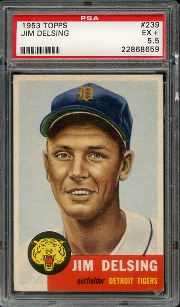 1953 TOPPS 239 JIM DELSING PSA EX+ 5.5