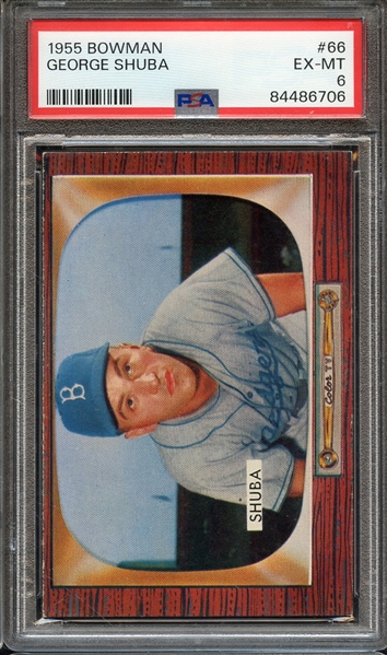 1955 BOWMAN 66 GEORGE SHUBA PSA EX-MT 6