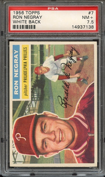 1956 TOPPS 7 WHITE BACK RON NEGRAY PSA NM+ 7.5