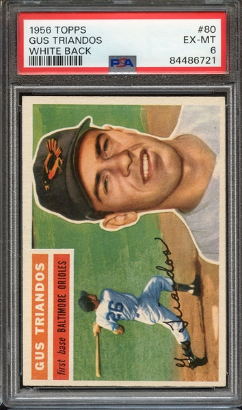 1956 TOPPS 80 WHITE BACK GUS TRIANDOS PSA EX-MT 6