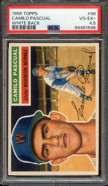 1956 TOPPS 98 WHITE BACK CAMILO PASCUAL PSA VG-EX+ 4.5